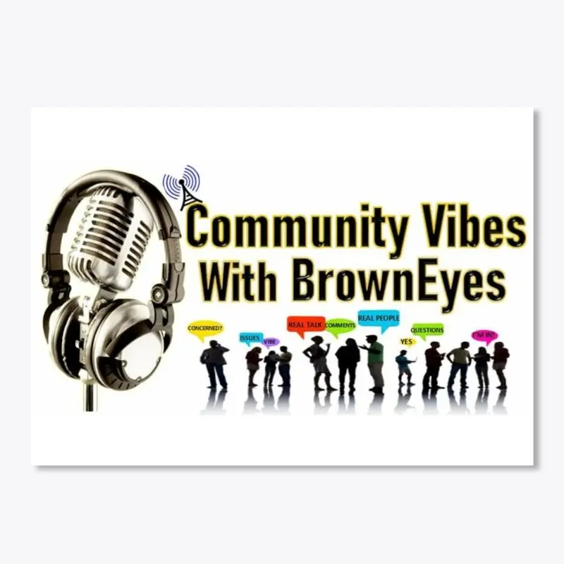 Community Vibes with BrownEyes Merch